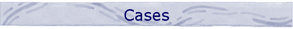 Cases